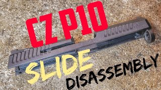 CZ P10 Slide disassembly