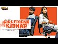 GIRL FRIEND KIDNAP SEEMA TAPAKAI CAPDT