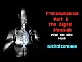 TransHumanism Part 2 The Digital Messiah/ What ...