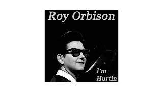 Roy Orbison ~ I&#39;m Hurtin&#39; (Stereo)