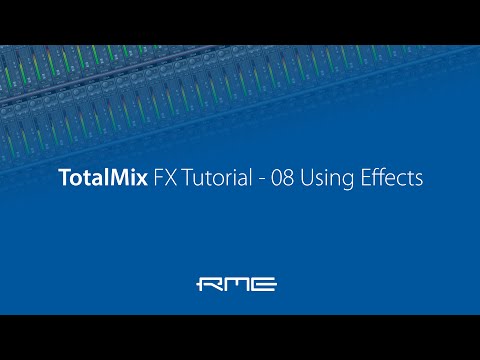 How to use RME Audio TotalMix FX - 08 Using Effects