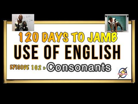 Consonant Sounds X » 120 Days To Jamb English - Episode 102
