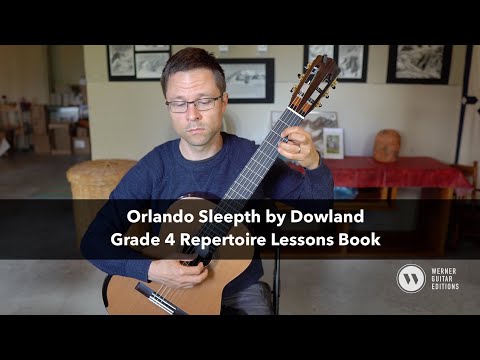 Grade 4 Lesson: Orlando Sleepeth by Dowland for Classical Guitar