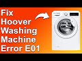 Hoover Washing Machine Error E01 (How To Fix Error Code E01 - Simple Steps You Can Do To Solve It)