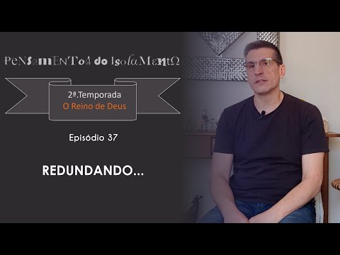 #37 - Redundando - Zé Bruno - T2 Pensamentos do isolamento