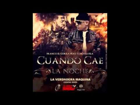 Franco el Gorila ft. Cosculluela - Cuando cae la noche + letra