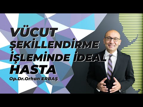 Vücut Şekillendirmede İdeal Hasta