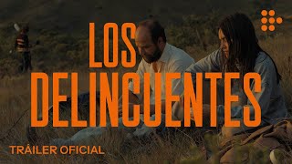 LOS DELINCUENTES | Tráiler Oficial | Octubre 26 en cines