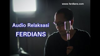 Download lagu RELAXATION AUDIO - FRDIANS mp3