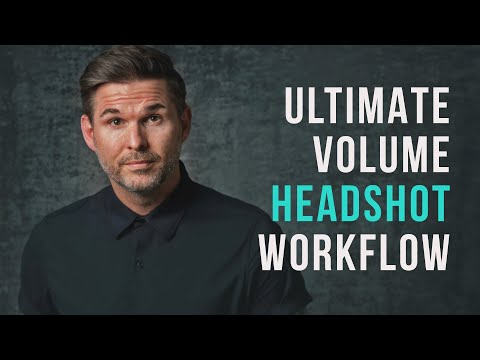 Headshot Retouching - The Ultimate Volume Headshot Retouching Workflow