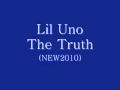 Lil Uno - The Truth [NEW/2010 HOT SLAP