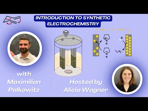 Introduction to Synthetic Electrochemistry with Dr. Maximilian Palkowitz
