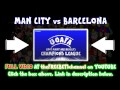 MAN CITY vs Barcelona 1-2 CHAMPIONS LEAGUE.