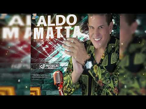 ALDO MATTA MIX   DJ FRANKLIN ERNESTO