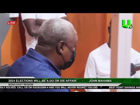 2024 Elections Will Be 'Do Or Die' Affair At Polling Stations' - John Mahama