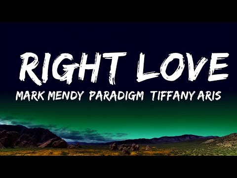 Mark Mendy, Paradigm, Tiffany Aris - Right Love (Lyrics) | The World Of Music