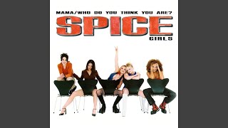 Spice Girls - Mama (Radio Version) [Audio HQ]