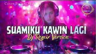 Download lagu DJ Remix 🎧 SUAMIKU KAWIN LAGI - SITI BADRIAH [2013] Cover by Nada Al DJ | #fypシ #dj #tiktokviral mp3