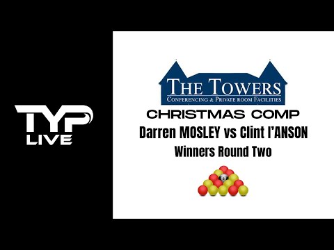 Darren Mosley vs Clint I'Anson | Winners Round Two | The Towers Xmas Comp | Blackball Pool