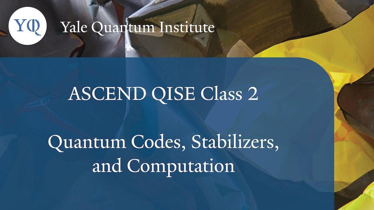 Yongshan Ding: Quantum Codes, Stabilizers, and Computation