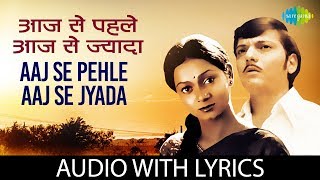 Aaj Se Pehle Aaj Se Jyada with lyrics आज स�