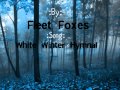 Fleet Foxes-White Winter Hymnal Lyrics 