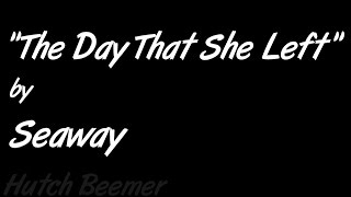 Seaway - The Day That She Left Lyrics