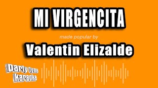 Valentin Elizalde - Mi Virgencita (Versión Karaoke)