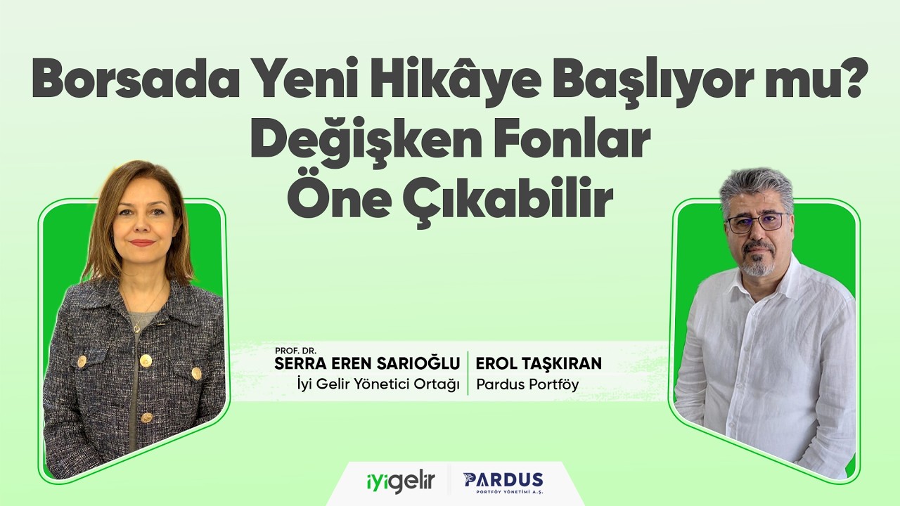 Borsada Yeni Hikâye Başlıyor mu? Değişken Fonlar Öne Çıkabilir