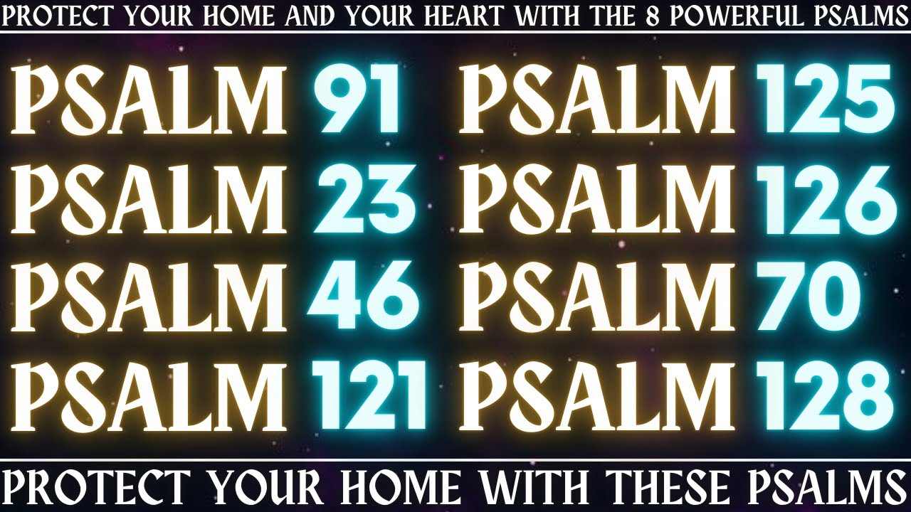Protect your home and your heart with the 8 POWERFUL Psalms - PROTECT your home with these Psalms