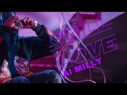Ai Milly - Still Love (Official Music Video)