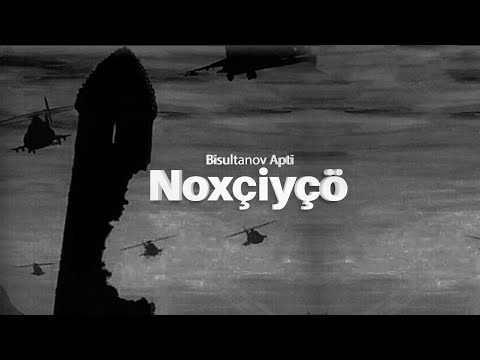 Bisoltan Apti - Noxçiyçö