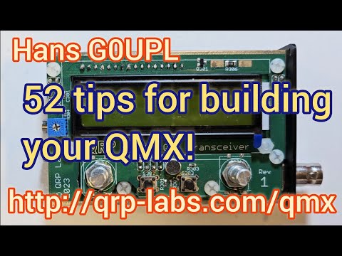 52 tips for building your QMX successfully!