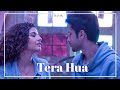 Tera Hua Song Status Arijit Singh Tera Hua Status Tera Hua Song Whatsapp Status Video Tera Hua