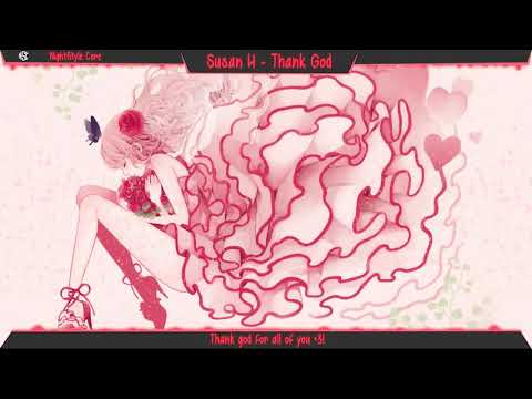 ▙Nightcore▜ Thank God [Susan H]