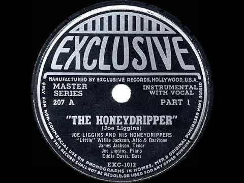 1945 HITS ARCHIVE: The Honeydripper (Pt 1) - Joe Liggins (vocal by band) (his original hit version)