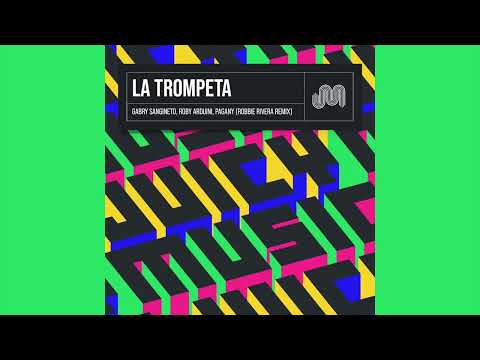 Gabry Sangineto, Roby Arduini, Pagany - La Trompeta - Robbie Rivera Remix