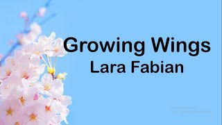 Lara Fabian - Growing Wings (Lyrics)