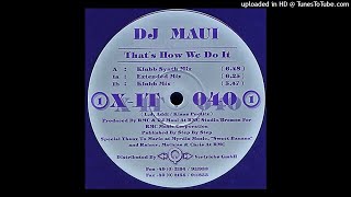 DJ Maui – That's How We Do It (Extended Mix). 1997