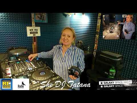 She DJ Tatana und DJ Centaury / 25 Jahre Radio RaBe / Galaxy Space Night Live Stream