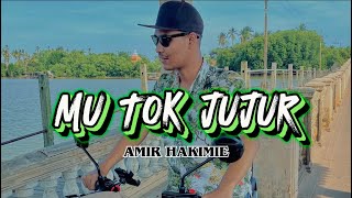 Download lagu Mu Tok Jujur (cover)- Amir Hakimie mp3