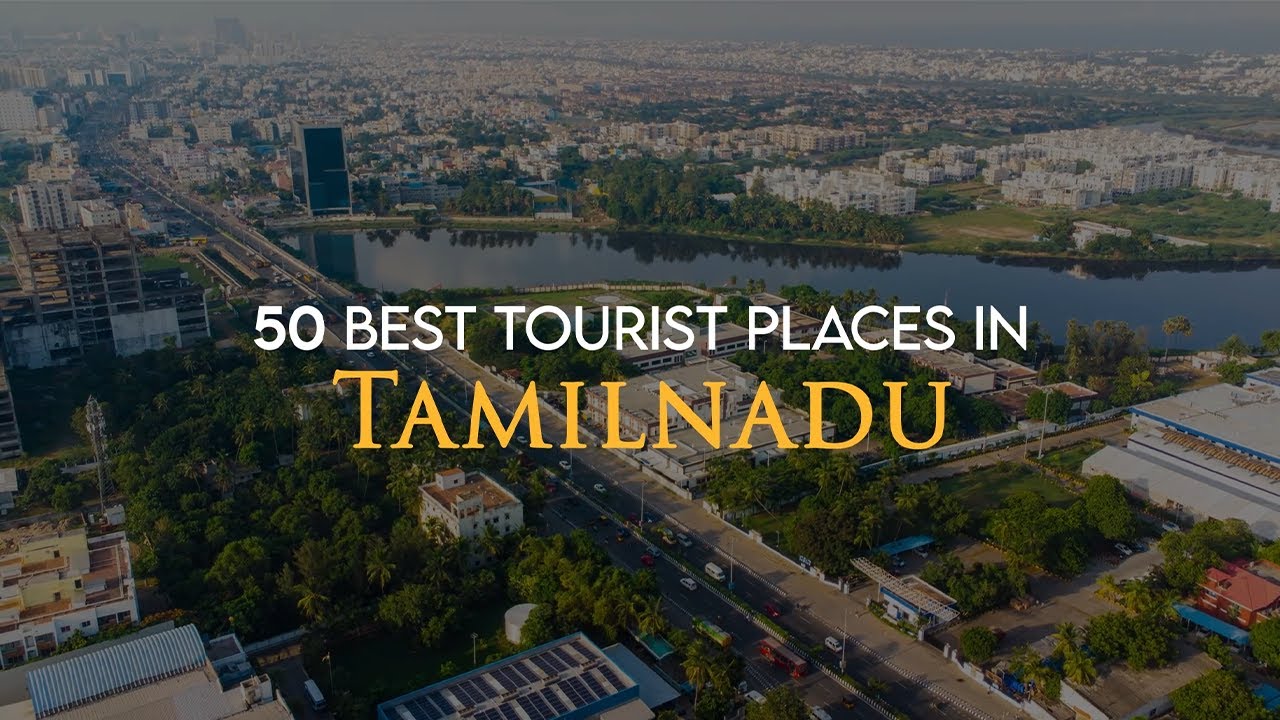 50 Best Tourist Places in Tamil Nadu | Complete Travel Guide 2024