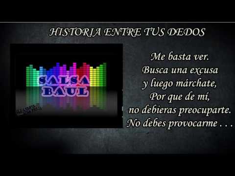 Historia entre tus dedos - Salsa baúl [LETRA]