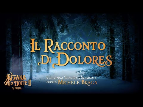 La Befana vien di Notte 2 ●  Il Racconto di Dolores (Colonna Sonora Originale) by Michele Braga [HD]
