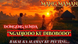 Download lagu Dongeng Sunda - NGADJODO KU DI BOBODO | BAG 1 | MANG MAMAN mp3