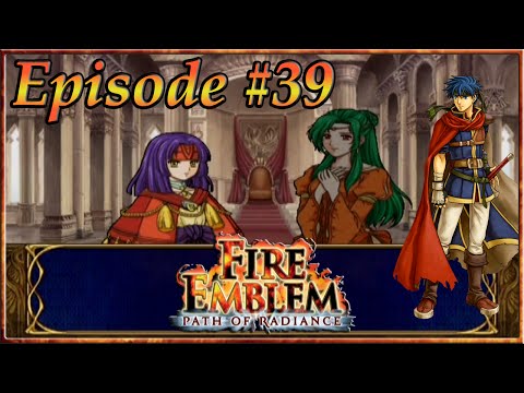 Fire Emblem: Path Of Radiance - Begnion Arrival, Political Impressions - Episode 39