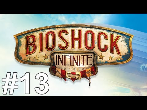 Bioshock Infinite Gameplay Walkthrough Part 13 No Commentary