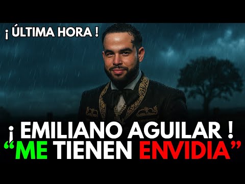 🔥ESTRENO EMOTIVO😢 EMILIANO AGUILAR CANTA “ME TIENEN ENVIDIA” Y LE MANDA MENSAJE A SU FAMILIA 🇲🇽💔