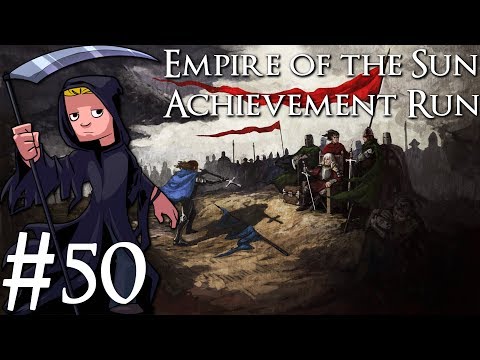 Crusader Kings 2 | Empire of the Sun Achievement Run | Livestream Part 50
