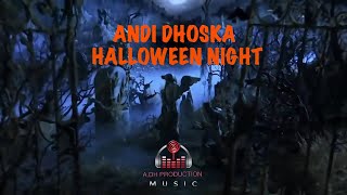 Andi Dhoska - Halloween Night